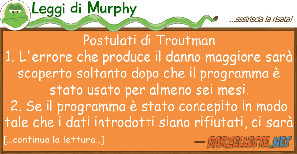 Leggi di Murphy postulati troutman 1. l'errore pr