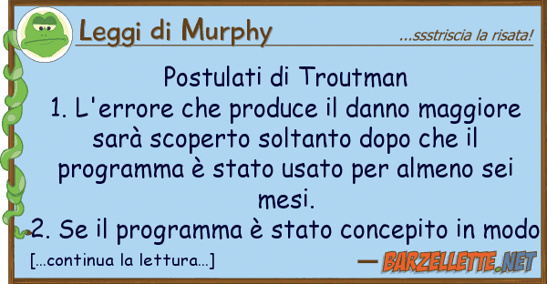 Leggi di Murphy postulati troutman 1. l'errore pr