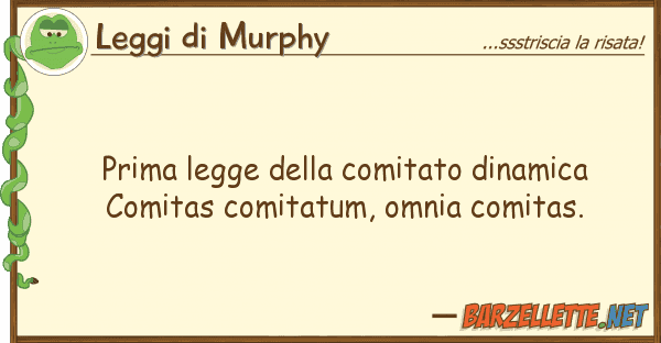Leggi di Murphy prima legge comitato dinamica comi