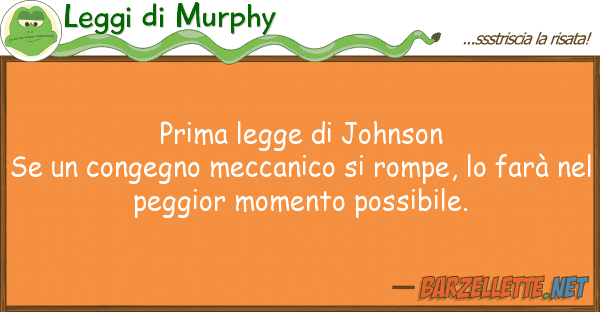 Leggi di Murphy prima legge johnson se congegno me