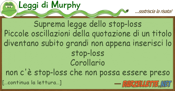 Leggi di Murphy suprema legge stop-loss piccole os