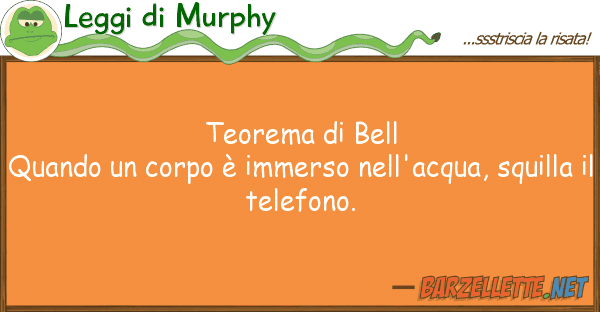 Leggi di Murphy teorema bell quando corpo è immer