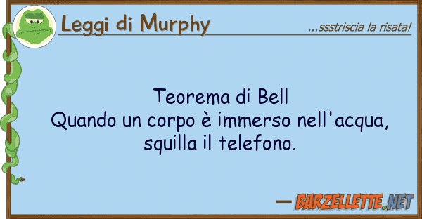 Leggi di Murphy teorema bell quando corpo è immer