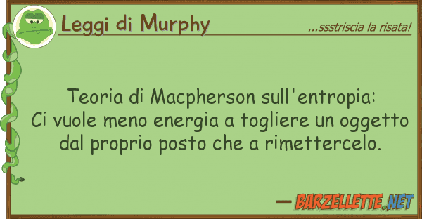 Leggi di Murphy teoria macpherson sull'entropia: ci v