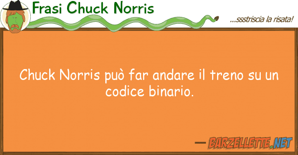 Frasi Chuck Norris chuck norris può far andare treno