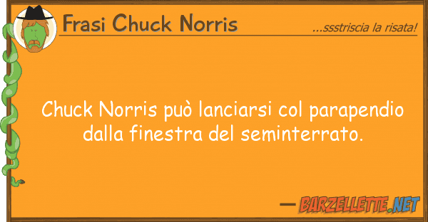 Frasi Chuck Norris chuck norris può lanciarsi parapend
