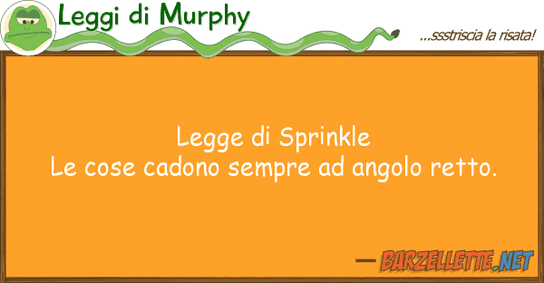 Leggi di Murphy legge sprinkle le cose cadono sempre