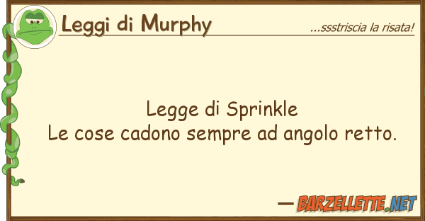 Leggi di Murphy legge sprinkle le cose cadono sempre