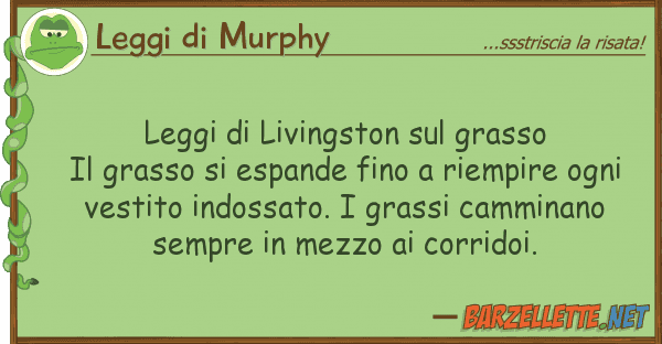 Leggi di Murphy leggi livingston grasso il grasso