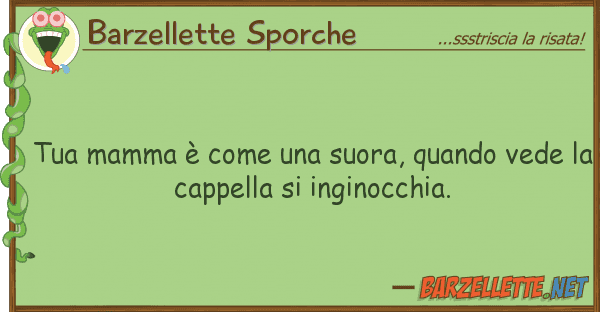 Barzellette Sporche mamma è suora, quando vede