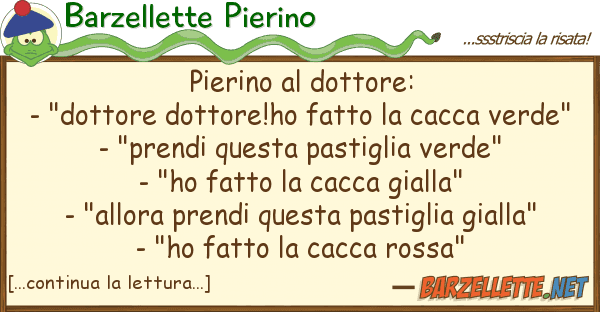 Barzellette Pierino pierino dottore: - "dottore dottore!