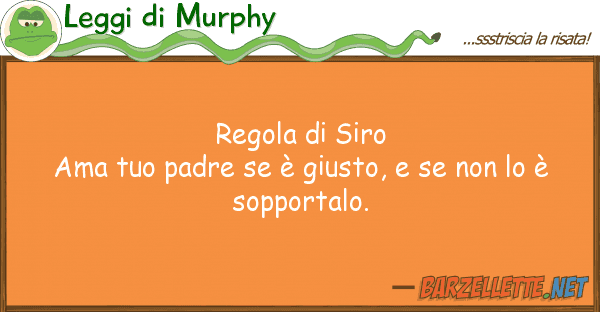 Leggi di Murphy regola siro ama padre è giust