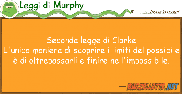 Leggi di Murphy seconda legge clarke l'unica maniera