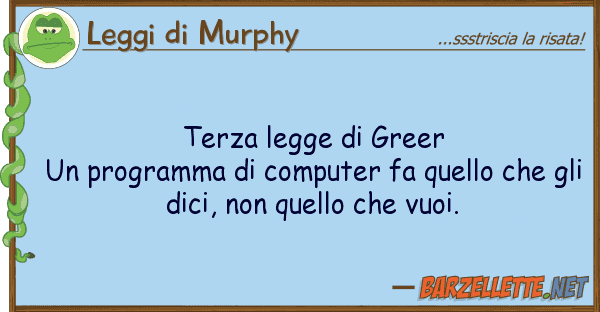 Leggi di Murphy terza legge greer un programma
