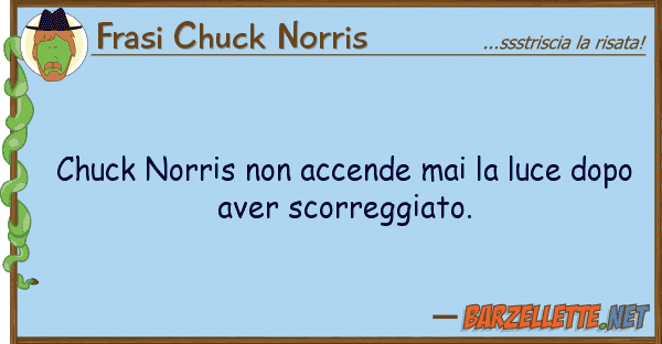 Frasi Chuck Norris chuck norris accende mai luce dop