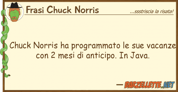 Frasi Chuck Norris chuck norris ha programmato vacan