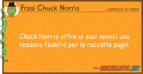 Frasi Chuck Norris chuck norris offre nemici te