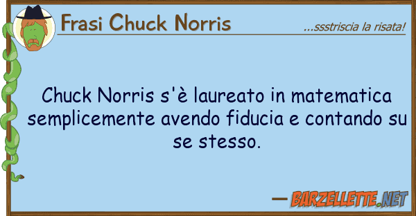 Frasi Chuck Norris chuck norris s'è laureato matematica