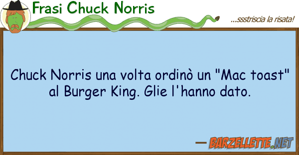 Frasi Chuck Norris chuck norris volta ordinò "mac t