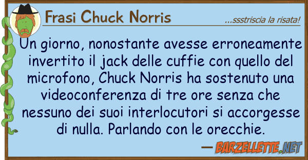 Frasi Chuck Norris giorno, nonostante avesse erroneament