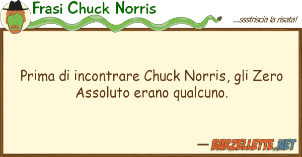 Frasi Chuck Norris prima incontrare chuck norris, ze