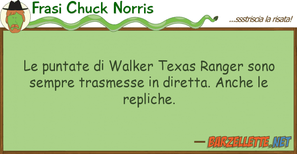 Frasi Chuck Norris puntate walker texas ranger sono s