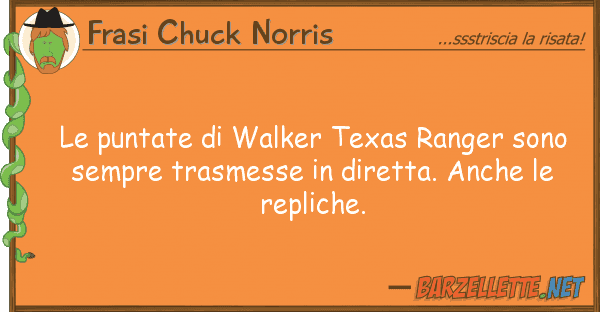 Frasi Chuck Norris puntate walker texas ranger sono s