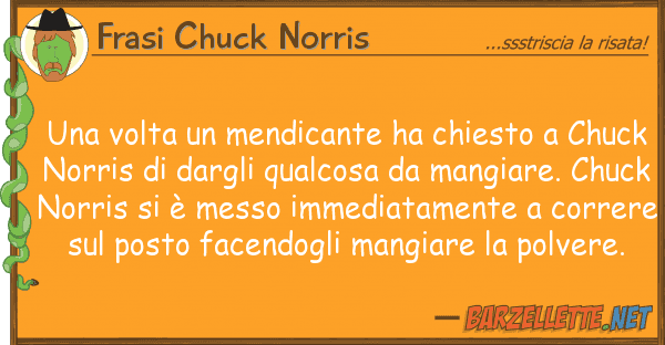 Frasi Chuck Norris volta mendicante ha chiesto chu