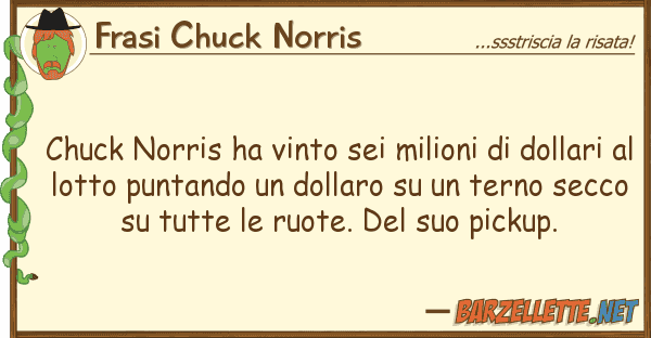 Frasi Chuck Norris chuck norris ha vinto sei milioni dol