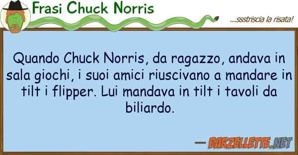 Frasi Chuck Norris quando chuck norris, ragazzo, andava