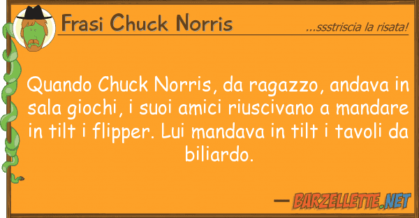 Frasi Chuck Norris quando chuck norris, ragazzo, andava
