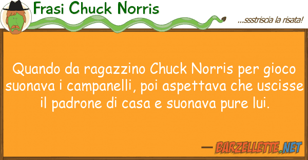 Frasi Chuck Norris quando ragazzino chuck norris gio