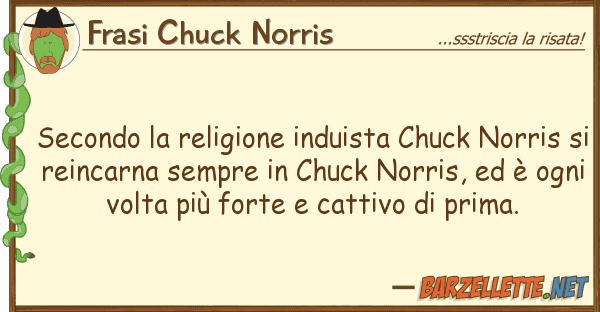Frasi Chuck Norris secondo religione induista chuck norr