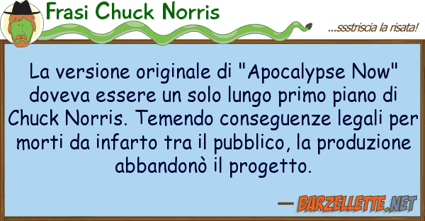 Frasi Chuck Norris versione originale "apocalypse now