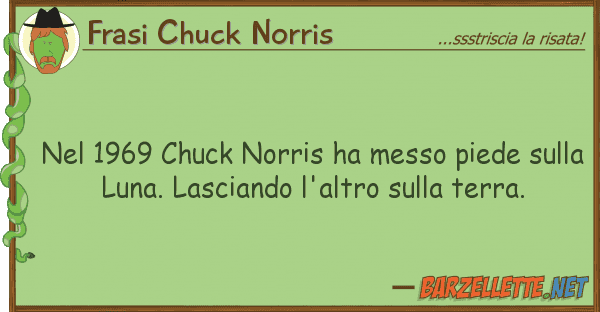 Frasi Chuck Norris 1969 chuck norris ha messo piede