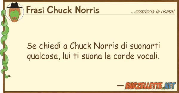 Frasi Chuck Norris chiedi chuck norris suonarti qua