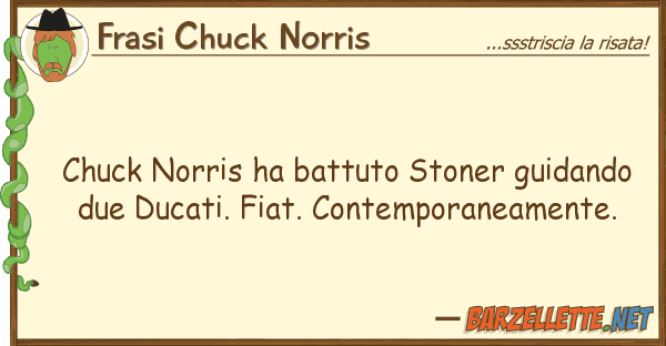 Frasi Chuck Norris chuck norris ha battuto stoner guidando
