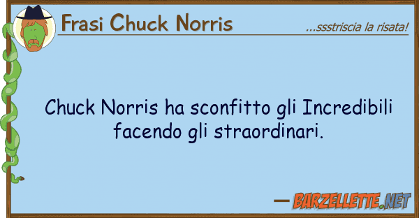Frasi Chuck Norris chuck norris ha sconfitto incredibil