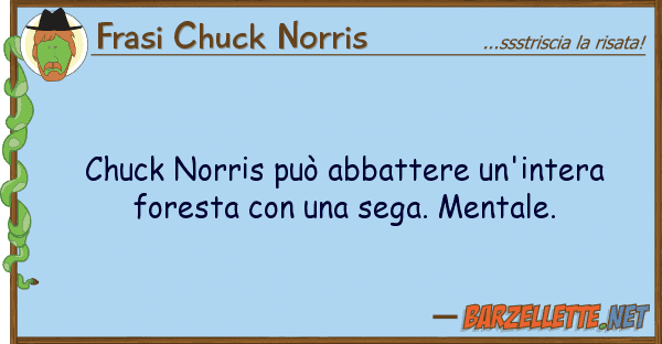 Frasi Chuck Norris chuck norris può abbattere un'intera fo