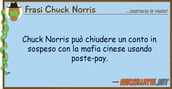 Frasi Chuck Norris chuck norris può chiudere conto s