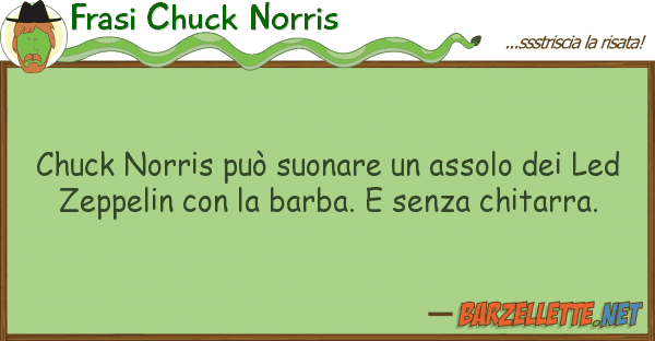 Frasi Chuck Norris chuck norris può suonare assolo
