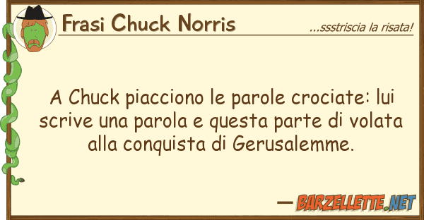 Frasi Chuck Norris chuck piacciono parole crociate: lu