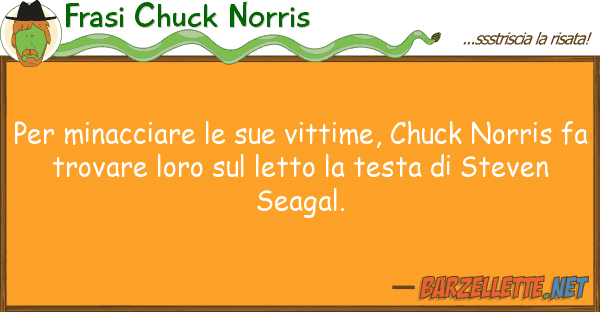 Frasi Chuck Norris minacciare vittime, chuck nor