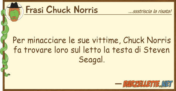 Frasi Chuck Norris minacciare vittime, chuck nor