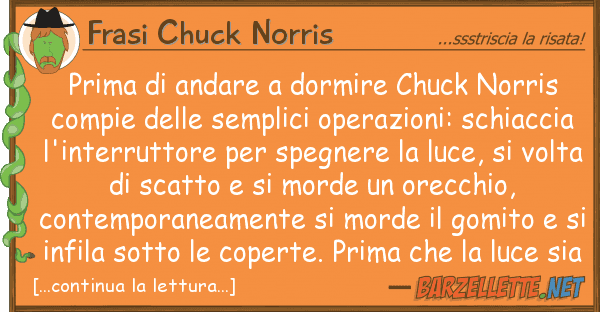 Frasi Chuck Norris prima andare dormire chuck norris