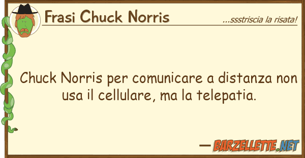 Frasi Chuck Norris chuck norris comunicare distanza n