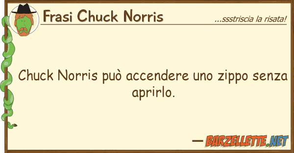 Frasi Chuck Norris chuck norris può accendere zippo