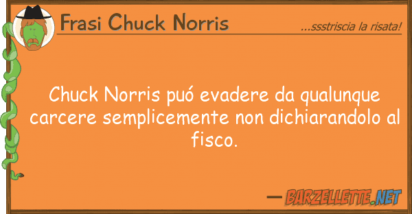 Frasi Chuck Norris chuck norris puó evadere qualunque