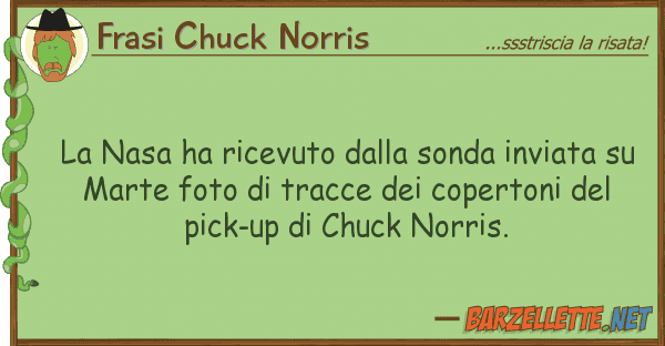 Frasi Chuck Norris nasa ha ricevuto sonda inviata