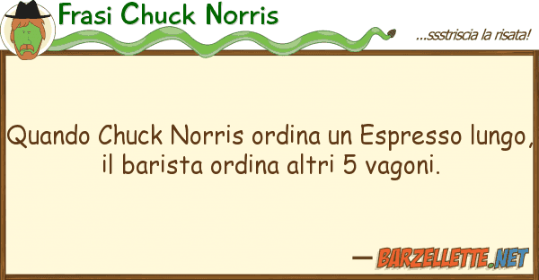Frasi Chuck Norris quando chuck norris ordina espresso